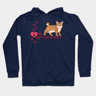 I Love My American Bobtail Cat Hoodie